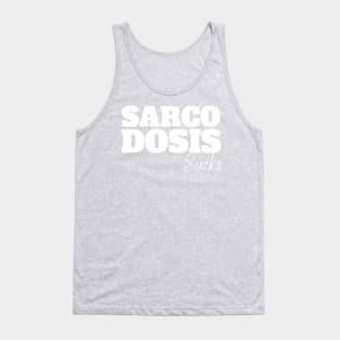 Sarcoidosis sucks Tank Top